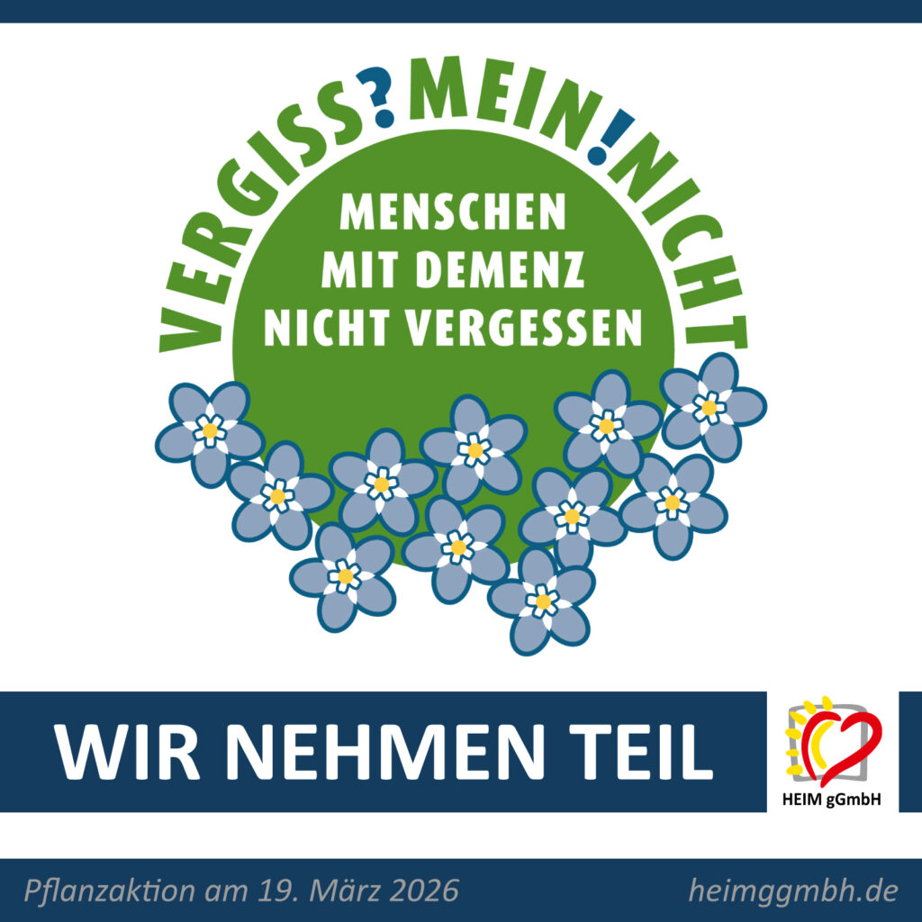 Pflanzaktion VERGISS!MEIN!NICHT der Landesinitiative Demenz am 19. März 2026 - Die HEIM gGmbH nimmt mit den Einrichtungen daran teil.