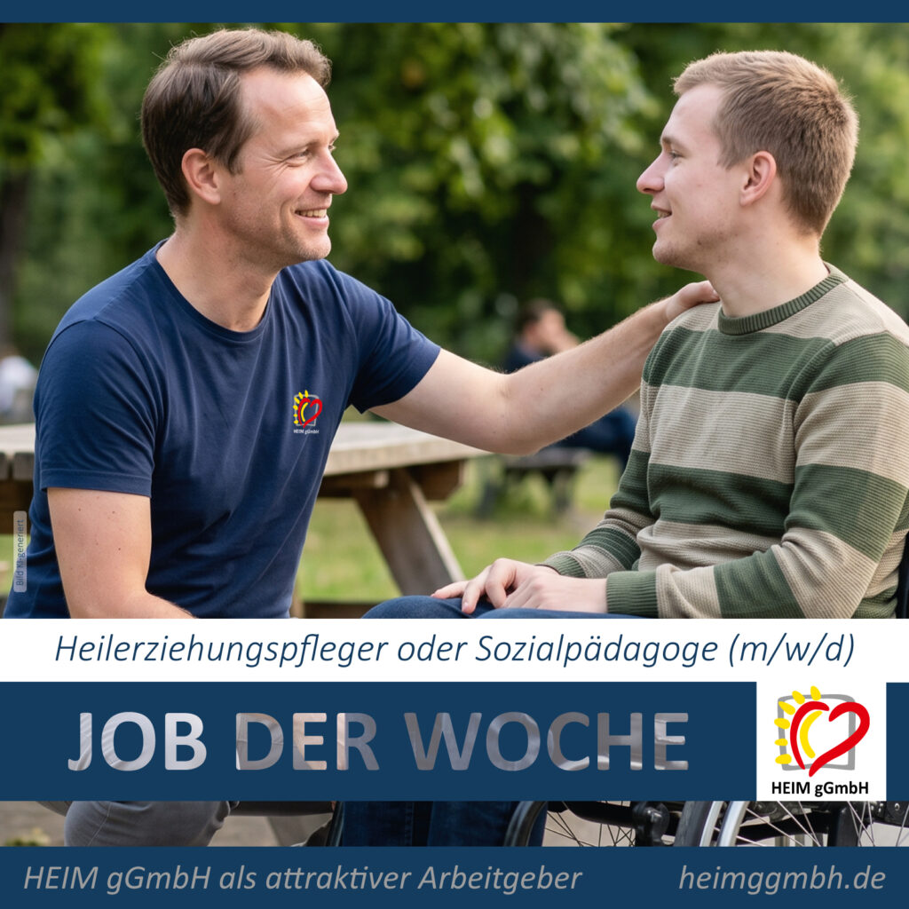JOB DER WOCHE – Die HEIM gGmbH in Chemnitz sucht einen Heil­erziehungs­pfleger oder Sozial­pädagoge (w/m/d)