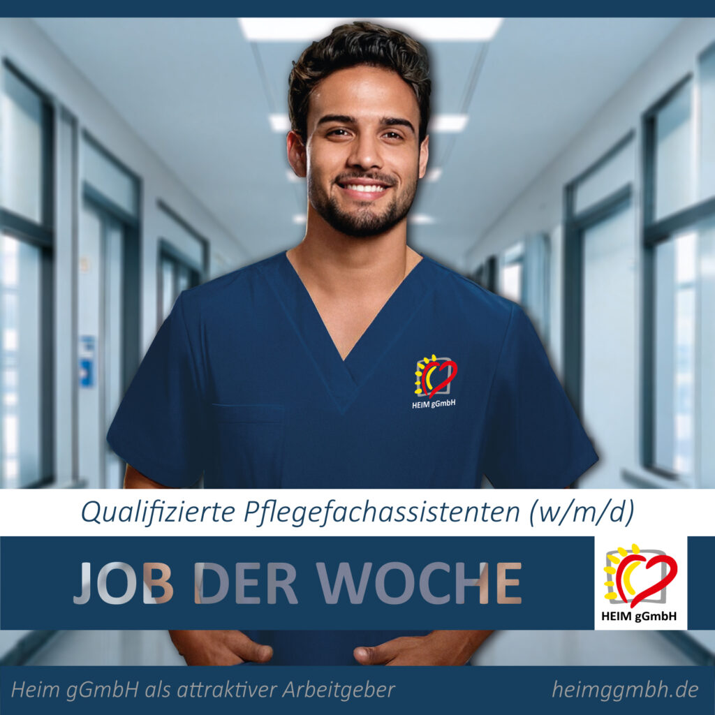 JOB DER WOCHE- Qualifizierte Pflegefachassistenten (w/m/d) Teilzeit bei der HEIM gGmbH in Chemnitz für Altendorf und Harthau