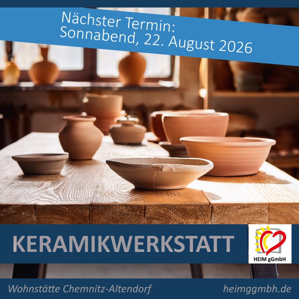 Keramikwerkstatt: nächster Termin Sonnabend, 22. August 2026
